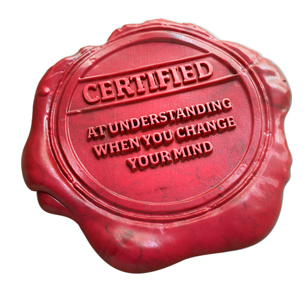Excelsior Residentials mark of approval. Certified at understanding when you change your mind.
